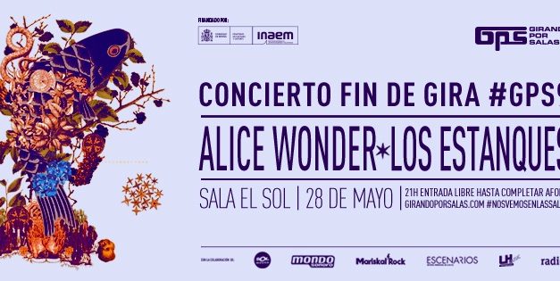 Alice Wonder y Los Estanques, protagonistas del Concierto Fin de Gira #GPS9 de Girando Por Salas
