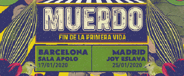 El ‘Fin De La Primera Vida’ de Muerdo llega a Madrid y Barcelona