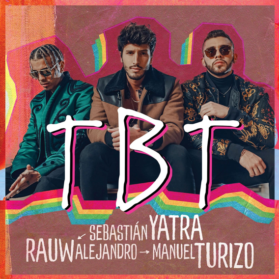 «TBT» es lo nuevo de Sebastián Yatra con Manuel Turizo y Rauw Alejandro