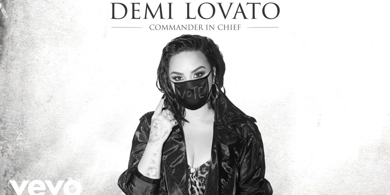 «Commander In Chief», la nueva balada política de Demi Lovato