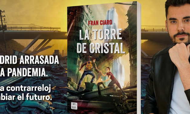 «La Torre de Cristal»: sociedad y medioambiente en la novela juvenil de Fran Ciaro