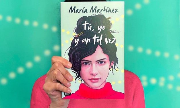 María Martínez publica ‘Tú, Yo Y Un Tal Vez’, su nueva novela