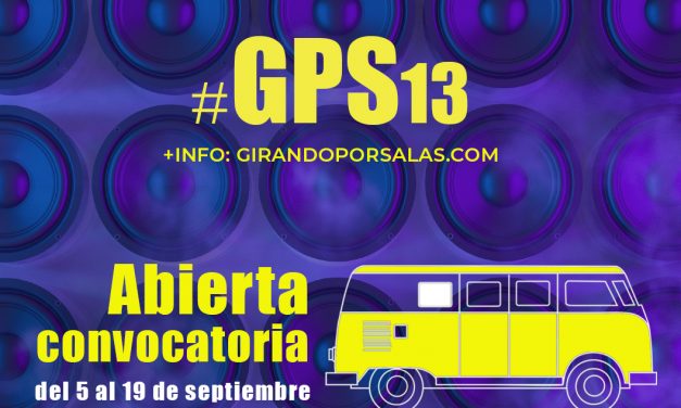 Nueva convocatoria de Girando por Salas #GPS13