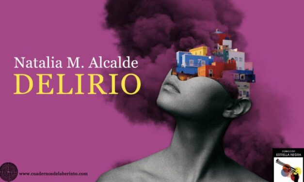 ‘Delirio’, la novela negra de Natalia M. Alcalde con una historia demoledora