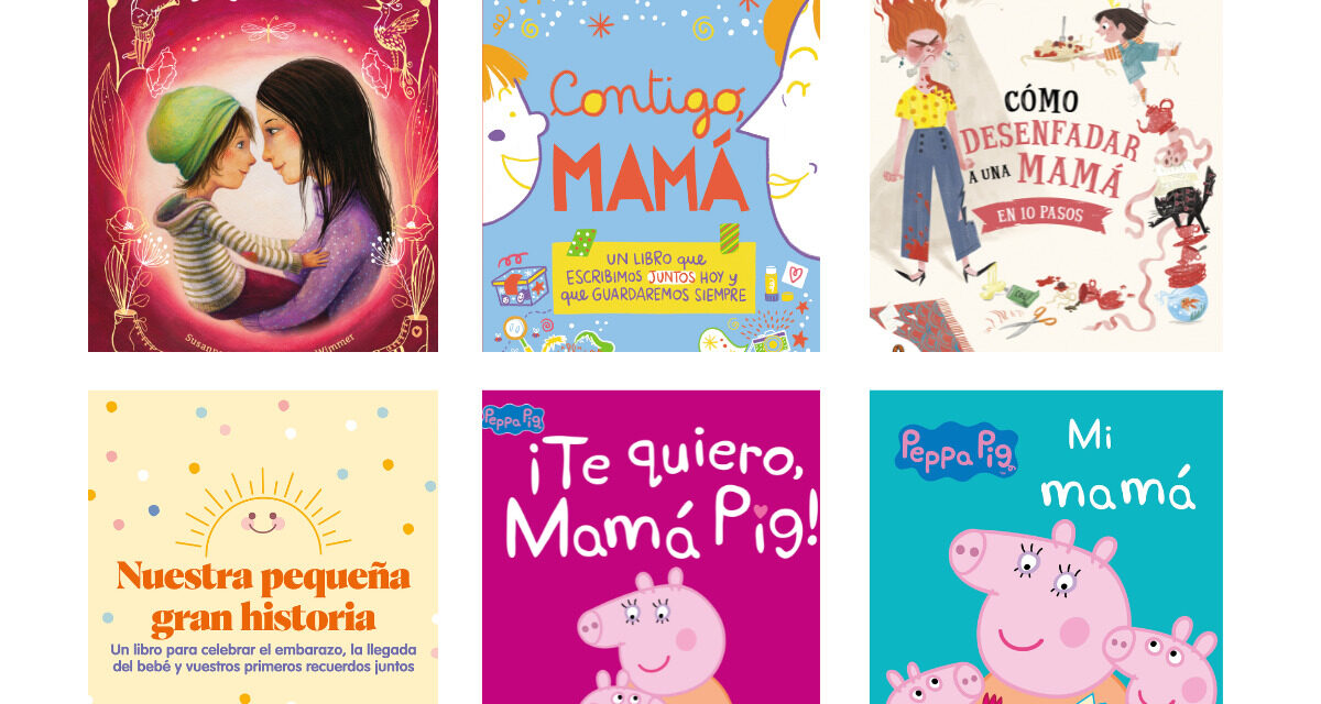 Día de la Madre entre libros: recomendaciones para regalar a las mamás