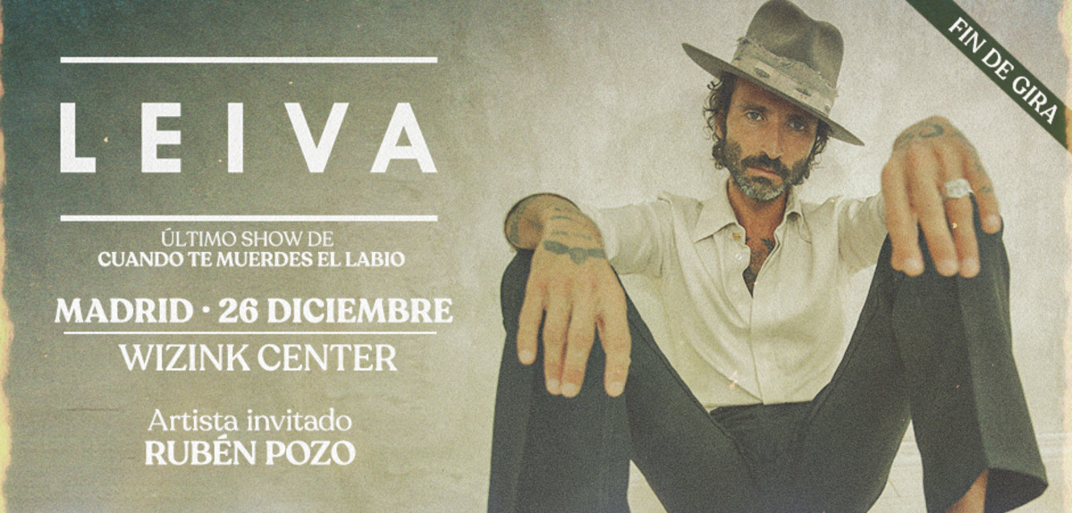 Leiva anuncia su fin de gira en el WiZink Center de Madrid el 26 de  diciembre - Why Not Magazine