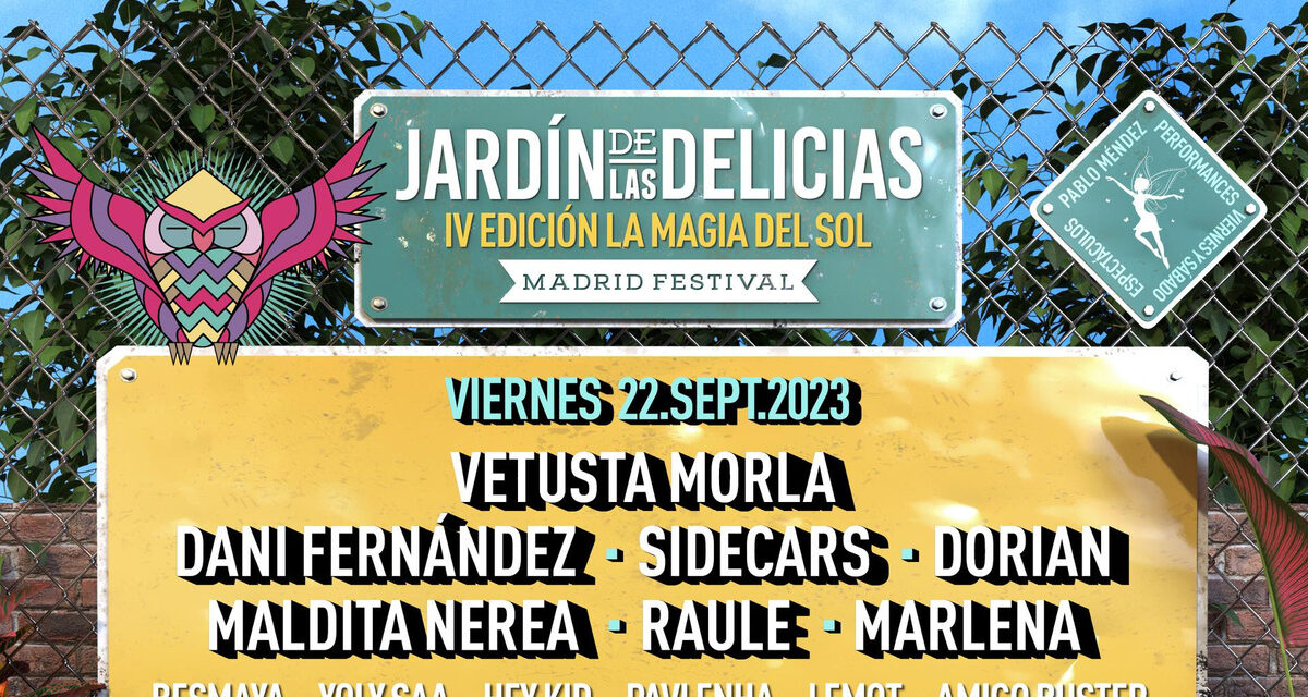 Dani Fernández, Taburete, Sidecars y Pol Granch se suman al cartel de la cuarta edición del Jardín de las Delicias
