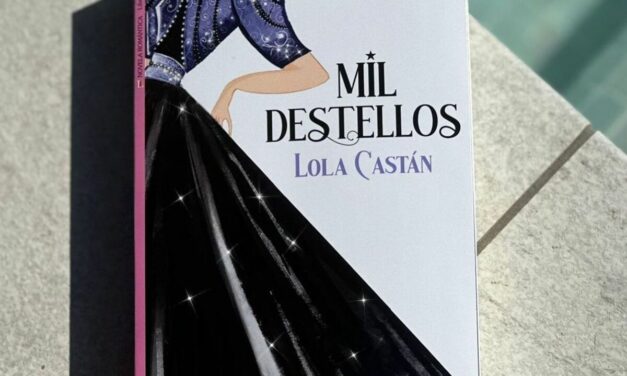 Lola Castán estrena novela para los amantes de las comedias románticas con ‘Mil destellos’