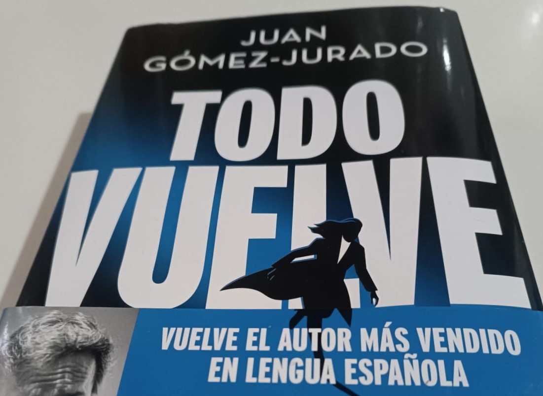 Reseña: Todo vuelve, libro de Juan Gómez-Jurado (2023)