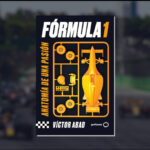 ‘Fórmula 1: Anatomía de una pasión’ de Víctor Abad: la guía perfecta para conocer un deporte de alto voltaje